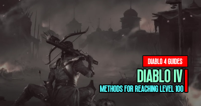 Diablo 4 Season 1 Most Effective Methods for Reaching Level 100