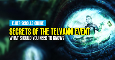 ESO Secrets of The Telvanni Event 2023 Guide: What Should You Need to Know?