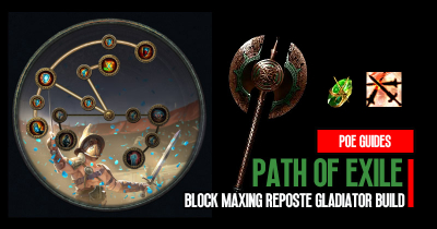 Path of Exile 3.22 Block Maxing and Riposte Gladiator Build