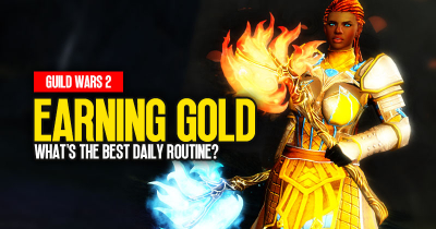 What's the Best Daily Routine for Earning Gold in Guild Wars 2, 2023?