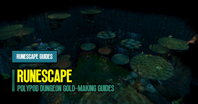 RuneScape 3 Polypod Dungeon Gold-Making Guides