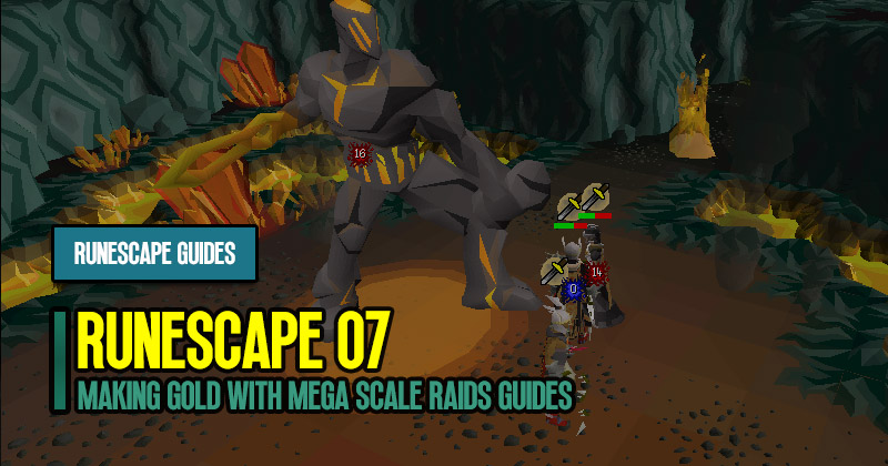 Old School RuneScape Making Gold With Mega Scale Raids Guides