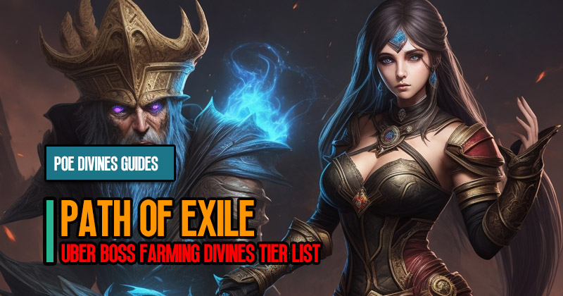 Path of Exile Uber Boss Farming Divines Tier List Guides