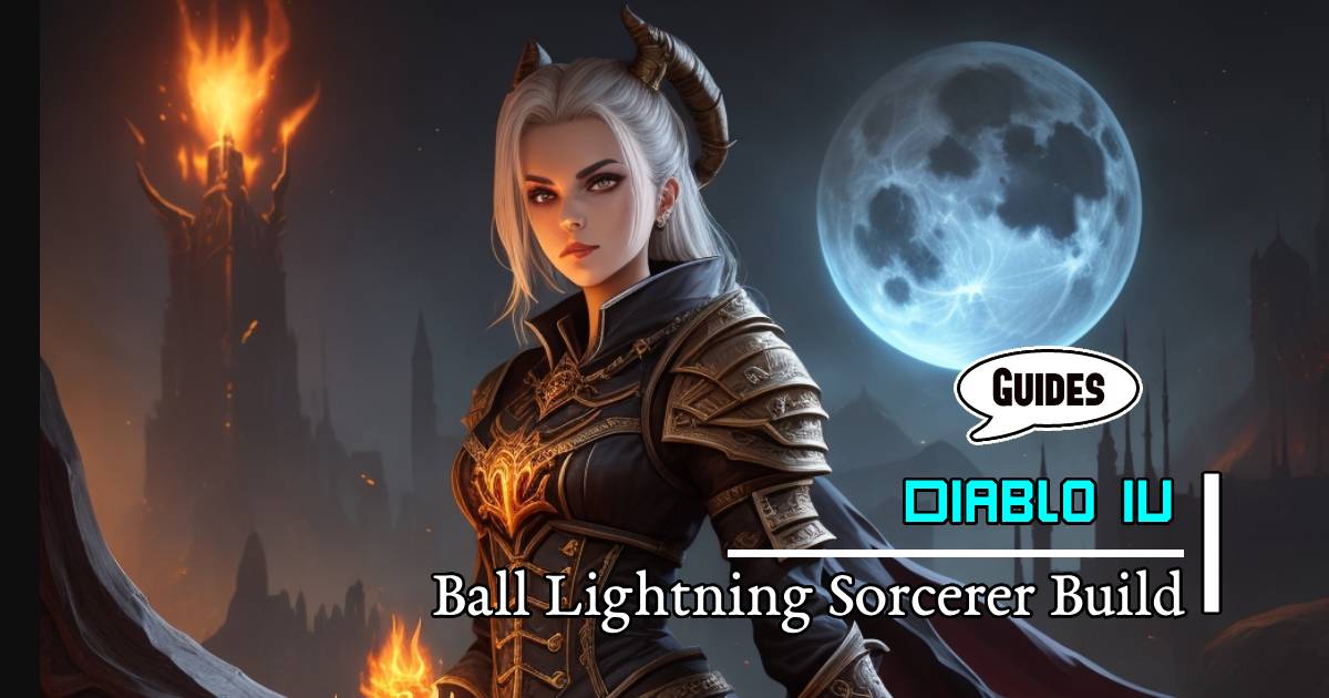 Diablo 4 Season 2 Ball Lightning Easy Tier 100 Nightmare Dungeons Sorcerer Build