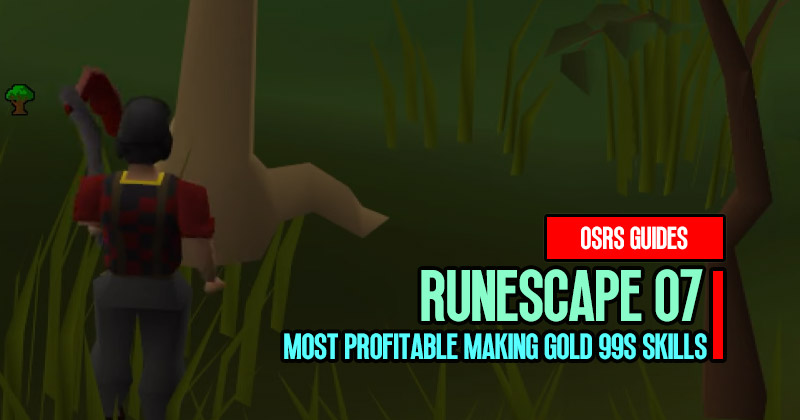 Which are The Most Profitable Making Old School Runescape Gold 99s Skills?