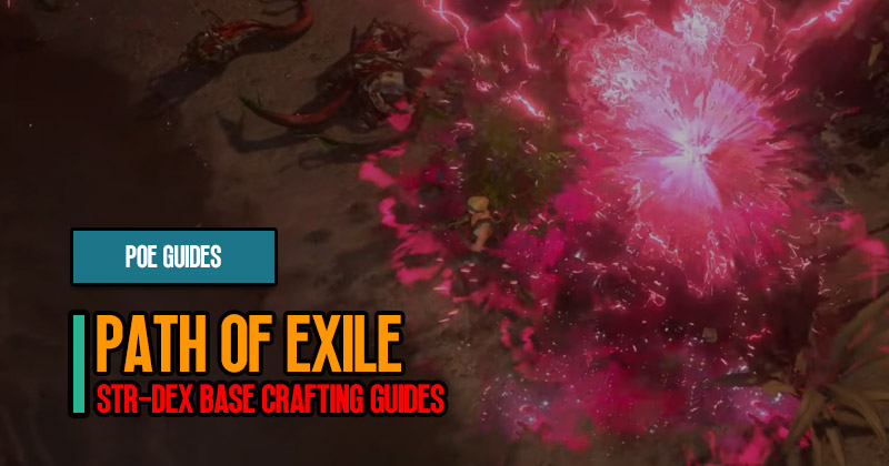 Path of Exile Str-Dex Base Armor, Helmet, and Boots Crafting Guides