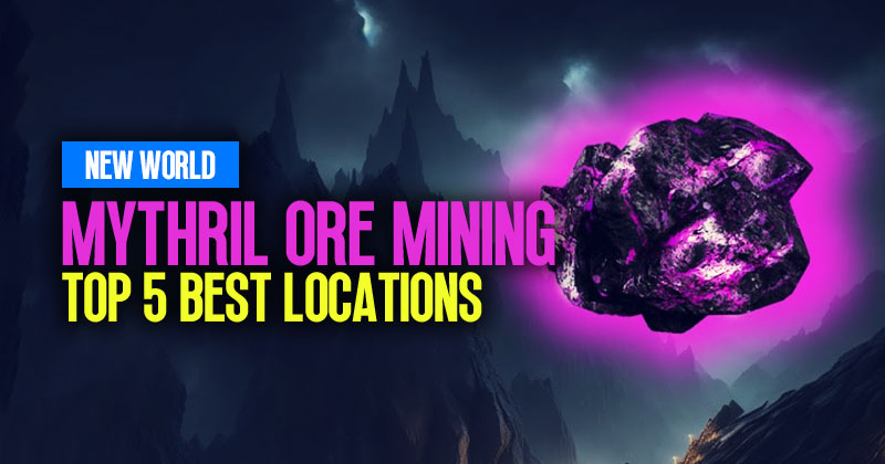 New World Mythril Ore Mining Guide: Top 5 Best Locations in 2023