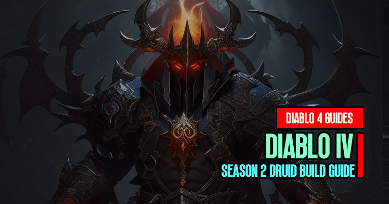 Diablo 4 Season 2 Druid Builds: Wornado, Shred and Bulwark