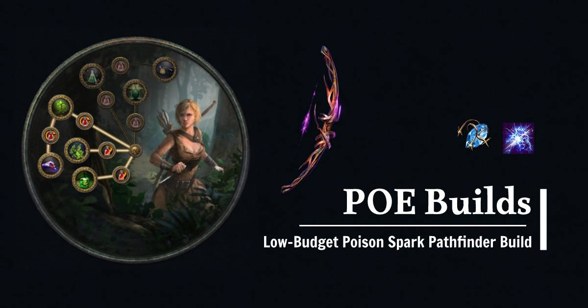 Path of Exile 3.22 The Low-Budget Poison Spark Pathfinder Build