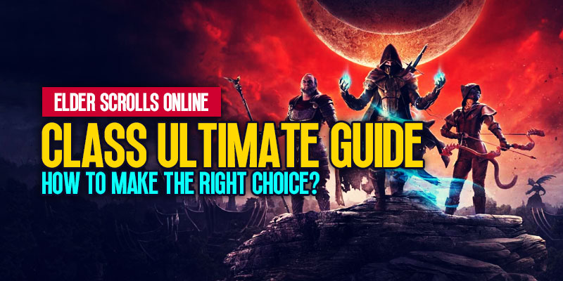 How to choose the best ESO Class to suit your playstyle in 2023?