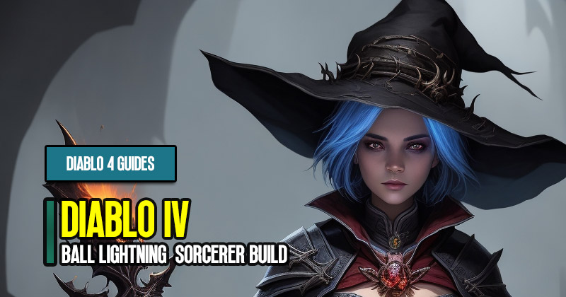 Diablo 4 S2 Ball Lightning Wizard Fast T100 Sorcerer Build