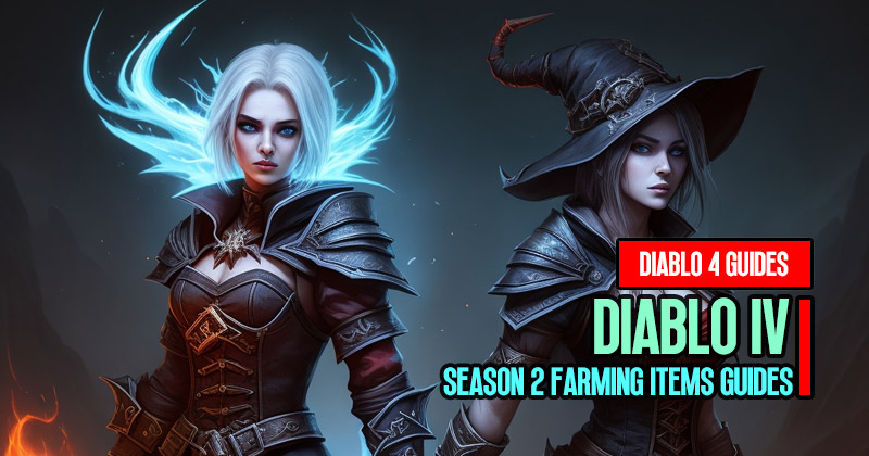Diablo 4 Most Efficient Farming Gold and Legendary Items in Season 2