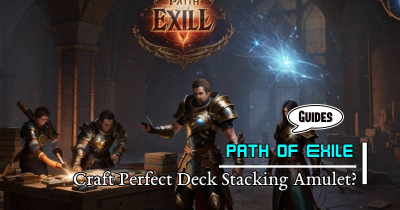 PoE Crafting Guides: How to Craft the Perfect Deck Stacking Amulet?