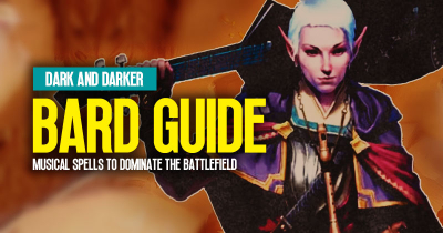 Dark and Darker Bard Guide: How to Master the Musical Spells to Dominate the Battlefield?