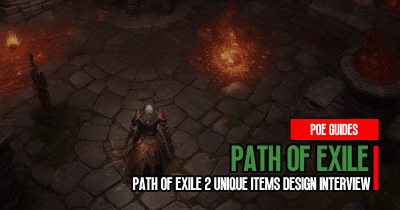 Path of Exile 2 Unique Items Design Interview
