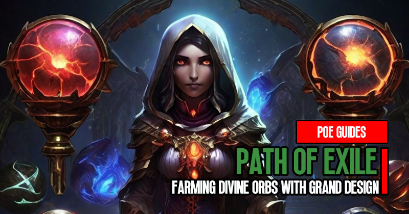 Path of Exile Farming Divine Orbs with Grand Design Keystone Strategy