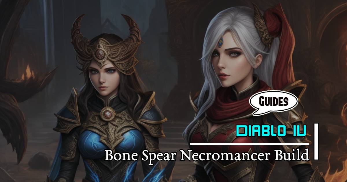 Diablo 4 S2 Necromancer Bone Spear Boss Summoning Build