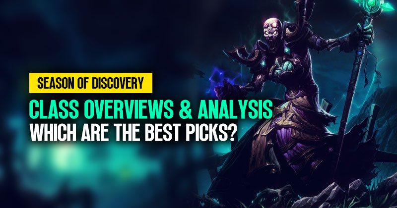 Season of Discovery Class Overviews & Analysis: Which are the best Picks?