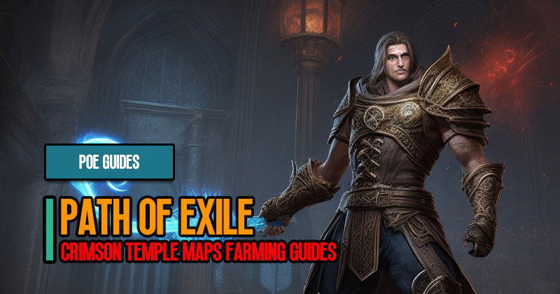 PoE Crimson Temple Maps Farming with The Apothecary Grind Guides