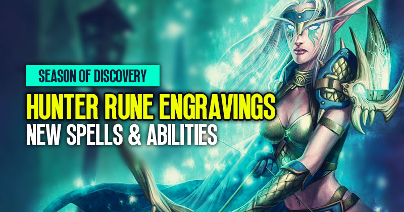 WoW Season of Discovery Hunter Class Rune Engravings: New Spells and Abilities