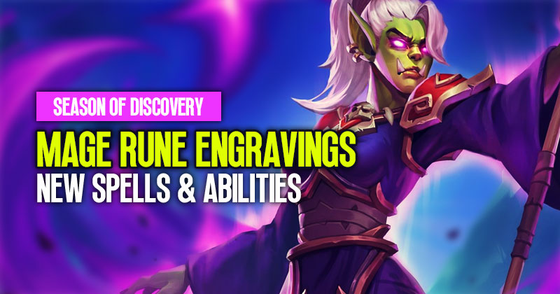 WoW Season of Discovery Mage Rune Engravings: New Spells and Abilities