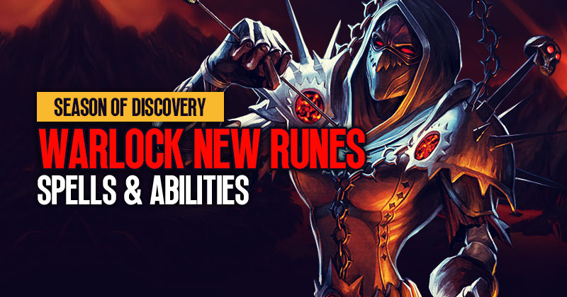 WoW Season of Discovery Warlock New Rune Engravings: Spells and Abilities