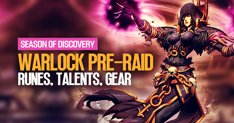 Season of Discovery Warlock Best Pre-Raid Runes, Talents, and Gear List | Classic WoW