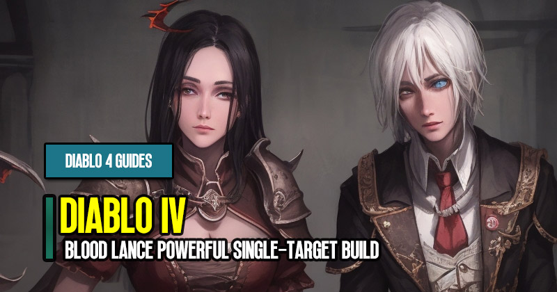 Diablo 4 S2 Blood Lance Powerful Single-target and AoE Damage Necromancer Build