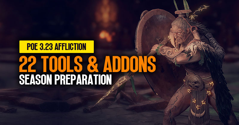 PoE 3.23 Affliction 22 Essential Tools and Addons | Season Preparation