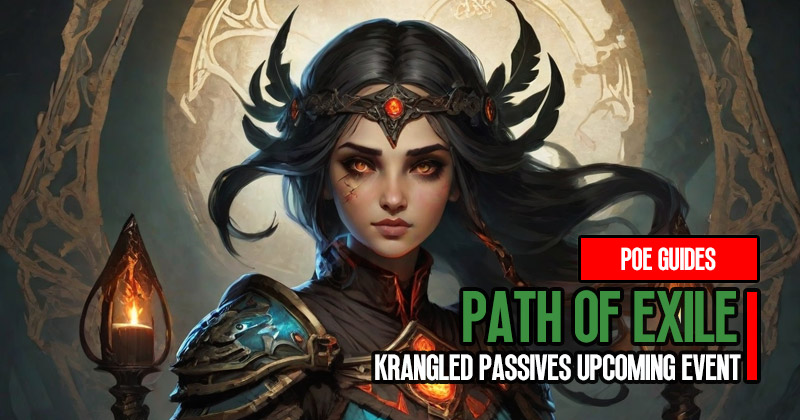 PoE 3.22 Krangled Passives Upcoming Event Starter Guides