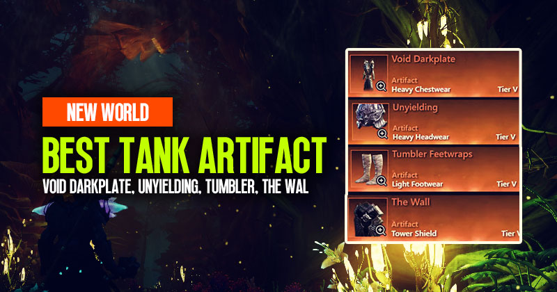 New World Best Tank Artifact For Heavy Defense: Void Darkplate, Unyielding, Tumbler and The Wall