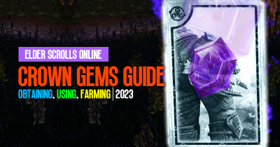 ESO Crown Gems Best Guide: Obtaining, Using, Farming | 2023