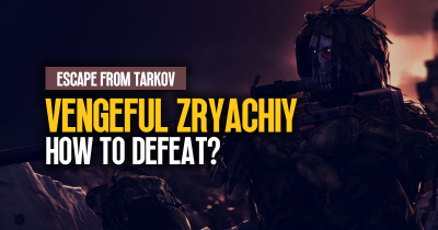 Escape from Tarkov Zryachiy Guide: How to Defeat This Cultist Boss Easily?
