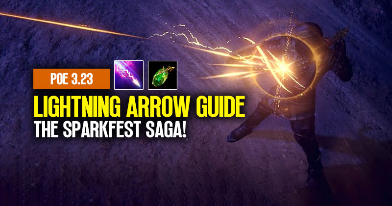 PoE 3.23 Lightning Arrow Guide: The Sparkfest Saga!