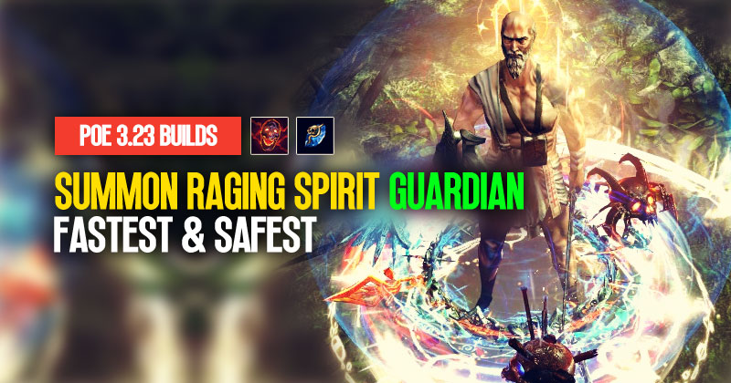 PoE 3.23 Fastest & Safest League Starter Build: Summon Raging Spirit Guardian