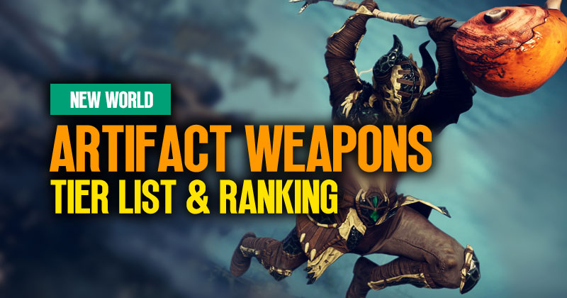 New World Season 4 Artifact Weapons Tier List & Ranking