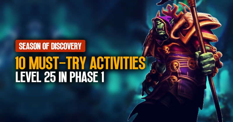 10 Must-Try Activities at Level 25 in WoW