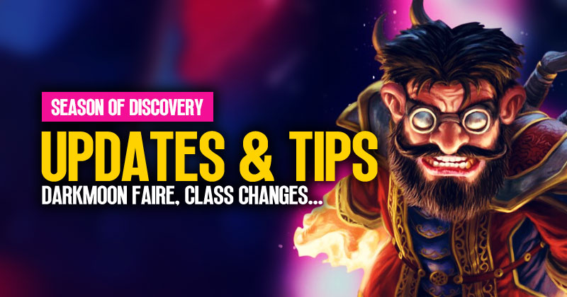 Season of Discovery Updates: Darkmoon Faire, Class Changes, Tips and More