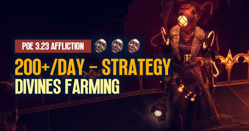 PoE 3.23 Divines Farming Strategy: 200+/Day | 46 Maps