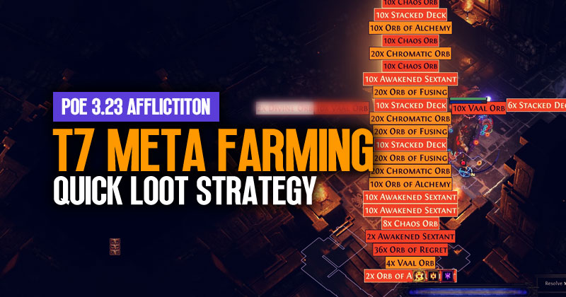 Path of Exile 3.23 T7 META Farming Guide: Quick Loot Strategy