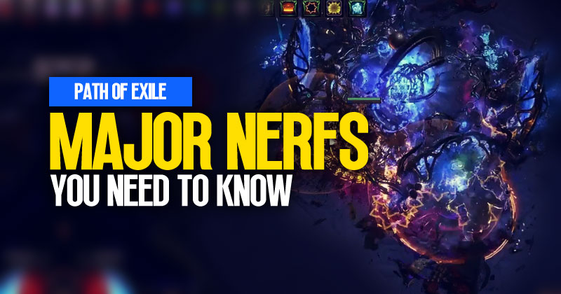 PoE 3.23 Major Nerfs: You Need To Know