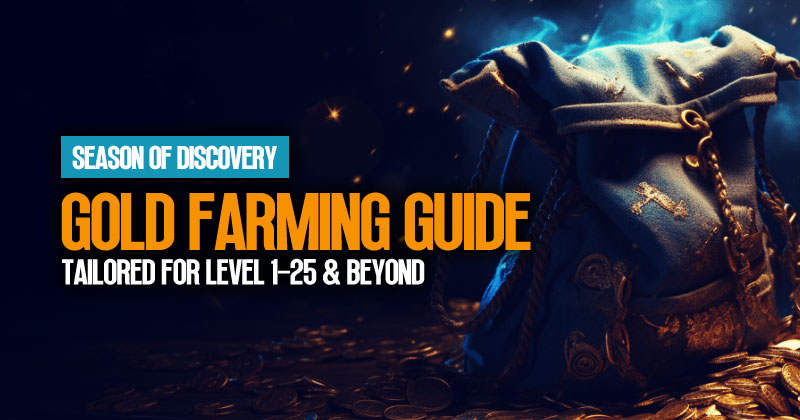 Season of Discovery Gold Farming Guide: Tailored For level 1-25 & Beyond