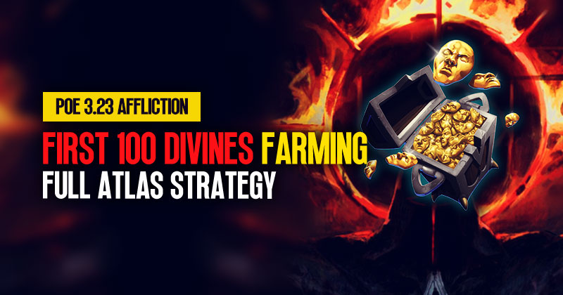 PoE 3.23 First 100 Divines Farming Guide: Full Atlas Strategy