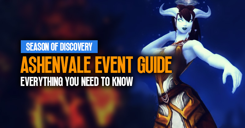 WoW Classic SOD Ashenvale Event Guide: Everything You Need To Know