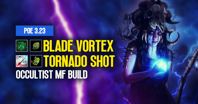 Why Blade Vortex is Better than Tornado Shot for MF Build Choice in PoE 3.23? 