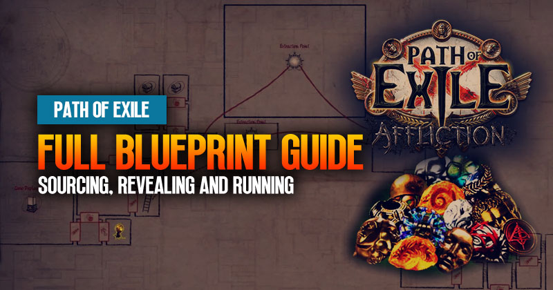PoE 3.23 Full Blueprint Guide: Best Strategies For Sourcing, Revealing and Running