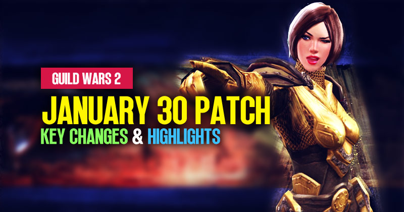 Guild Wars 2 Balance Update | January 30 Patch: Key Changes & Highlights