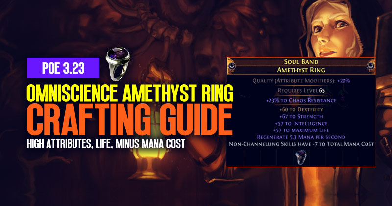 [PoE 3.23] Omniscience Amethyst Ring Crafting Guide: High Attributes, Life and Minus Mana Cost