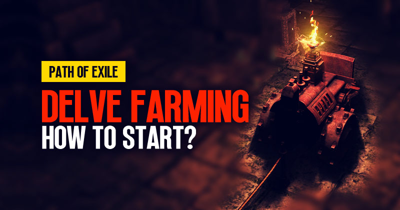 Path of Exile (PoE) Delve Farming Guide: How to Start?