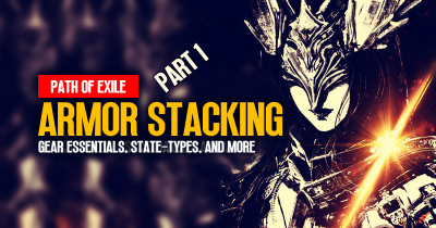 PoE 3.23 Armor Stacking Guide: Baisc, Skills, and Ascendancy | Part 1